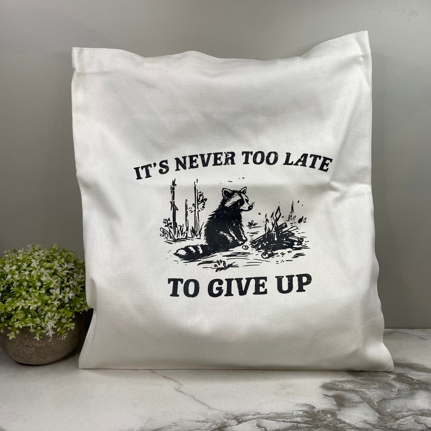 Tote Bag - Never Too Late